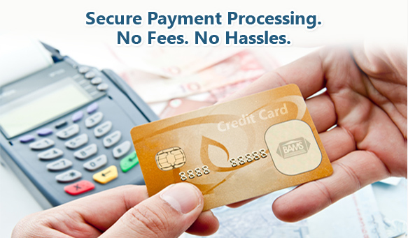 Secure Payment Processing. No fees. No hassles.